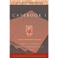 Casebook I Faculty Employment Policies by Honan, James P.; Sternman Rule, Cheryl, 9780787953928