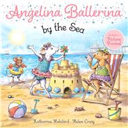 Angelina Ballerina by the Sea by Holabird, Katharine; Craig, Helen, 9781665913928