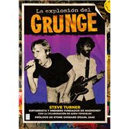 La Explosi�n del grunge / The Explosion of Grunge by Tepedelen, Adem, 9788418703928