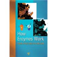 How Enzymes Work: From Structure to Function by Suzuki; Haruo, 9789814463928