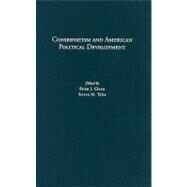 Conservatism and American Political Development by Glenn, Brian J.; Teles, Steven M., 9780195373929