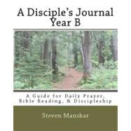 A Disciple's Journal - Year B by Manskar, Steven W., 9781463633929