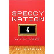 Speccy Nation by Whitehead, Dan, 9781479193929