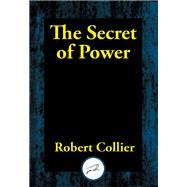 The Secret of Power by Robert Collier, 9781515413929