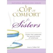 Cup of Comfort for Sisters : Stories that celebrate the special bonds of Sisterhood by Sell, Colleen, 9781605503929