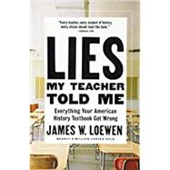 Lies My Teacher Told Me by Loewen, James W., 9781620973929