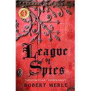 League of Spies Fortunes of France: Volume 4 by Merle, Robert; Kline, T. Jefferson, 9781782273929