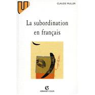La subordination en franais by Claude Muller, 9782200013929