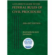 A Students Guide to the Federal Rules of Civil Procedure, 2026-2027 by Steven Baicker-McKee, William W. Janssen, 9798317703929