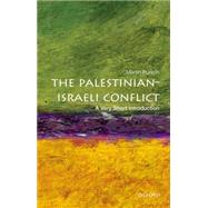 The Palestinian-Israeli Conflict: A Very Short Introduction by Bunton, Martin, 9780199603930