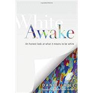 White Awake by Hill, Daniel; McNeil, Brenda Salter, 9780830843930