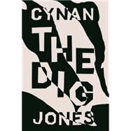 The Dig by Jones, Cynan, 9781566893930