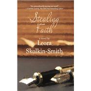 Stealing Faith by Leora Skolkin-Smith, 9781611883930
