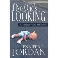 If No One's Looking by Jordan, Jennifer L., 9781883523930