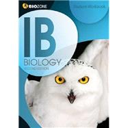 IB Biology: Student Workbook by BioZone, 9781927173930
