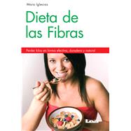 Dieta de las fibras 2 ed Perder kilos en forma efectiva, duradera y natural by Iglesias, Mara, 9789876343930