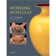 Working With Clay by Peterson, Susan, 9780131963931