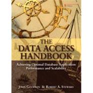 The Data Access Handbook Achieving Optimal Database Application Performance and Scalability by Goodson, John; Steward, Robert A., 9780137143931