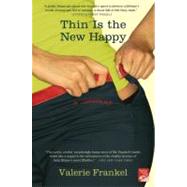 Thin Is the New Happy by Frankel, Valerie, 9780312373931
