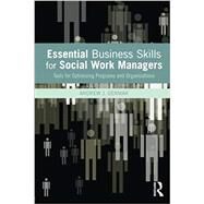 Essential Business Skills for Social Work Managers: Tools for Optimizing Programs and Organizations by Germak; Andrew, 9780415643931