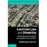 Land Use Law and Disability: Planning and Zoning for Accessible Communities by Robin Paul Malloy, 9780521193931