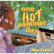 One Hot Summer Day by Crews, Nina, 9780688133931