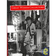 Great Women Collectors by Gere, Charlotte; Vaizey, Marina, 9780810963931