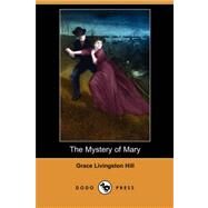 The Mystery of Mary by Hill, Grace Livingston, 9781406563931