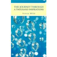 The Journey Through a Thousand Inspirations by Milek, Venesa, 9781452553931