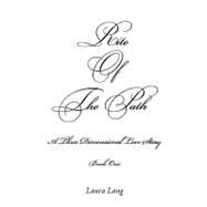 Rite of the Path : A Three Dimensional Love Story by Lang, Laura, 9781456753931