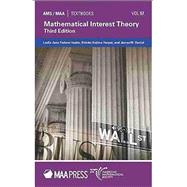 Mathematical Interest Theory by Vaaler, Leslie Jane Federer; Harper, Shinko Kojima; Daniel, James W., 9781470443931