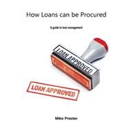 How Loans Can Be Procured by Procter, Mike, 9781505943931