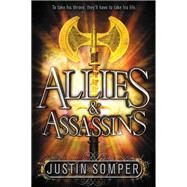 Allies & Assassins by Somper, Justin, 9780316253932
