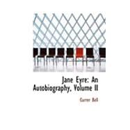 Jane Eyre : An Autobiography, Volume II by Bell, Currer, 9780559043932