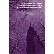 Collisions and Transformations: New and Selected Poems 1975-1991 by Simon, Leslie, 9780918273932