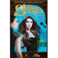 The Summer Solstice Enchanted by Allen, K. K., 9781522903932