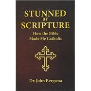 Stunned by Scripture by Bergsma, John S., Ph.d., 9781612783932