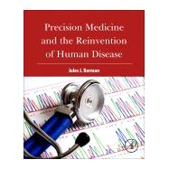 Precision Medicine and the Reinvention of Human Disease by Berman, Jules J., 9780128143933