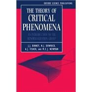The Theory of Critical Phenomena An Introduction to the Renormalization Group by Binney, J. J.; Dowrick, N. J.; Fisher, A. J.; Newman, M. E. J., 9780198513933