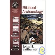 Biblical Archaeology by John H. Sailhamer, 9780310203933