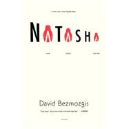 Natasha And Other Stories by Bezmozgis, David, 9780312423933