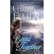 Bound Together by Feehan, Christine, 9780399583933