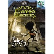 The School is Alive!: A Branches Book (Eerie Elementary #1) (Library Edition) by Chabert, Jack; Ricks, Sam, 9780545623933