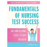 Fundamentals of Nursing Test Success : An Unfolding Case Study Review by Wittmann-Price, Ruth, 9780826193933