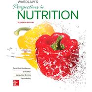 Wardlaws Perspectives in Nutrition Updated with 2015 2020 Dietary Guidelines for Americans by Moe, Gaile;Kelley , Danita;Berning , Jacqueline;Byrd-Bredbenner , Carol, 9781260163933