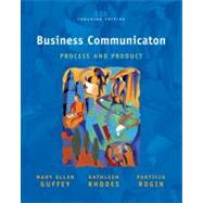 Business Communication: Process and Product by Guffey, Mary Ellen; Rhodes, Kathleen; Rogin, Patricia, 9780176103934