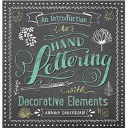 An Introduction to Hand Lettering, with Decorative Elements by Sauerborn, Annika, 9780486833934