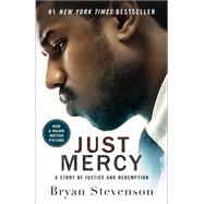 Just Mercy (Movie Tie-In Edition) A Story of Justice and Redemption by Stevenson, Bryan, 9780593133934