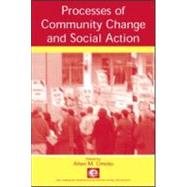 Processes of Community Change and Social Action by Omoto, Allen M.; Wandersman, Abraham; Wilson, John; Davis, Mark H., 9780805843934