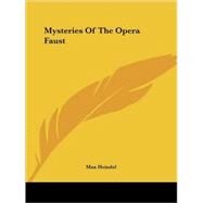 Mysteries of the Opera Faust by Heindel, Max, 9781425343934
